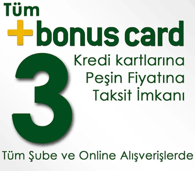 Bonus Card ile peşin fiyatına 3 taksit